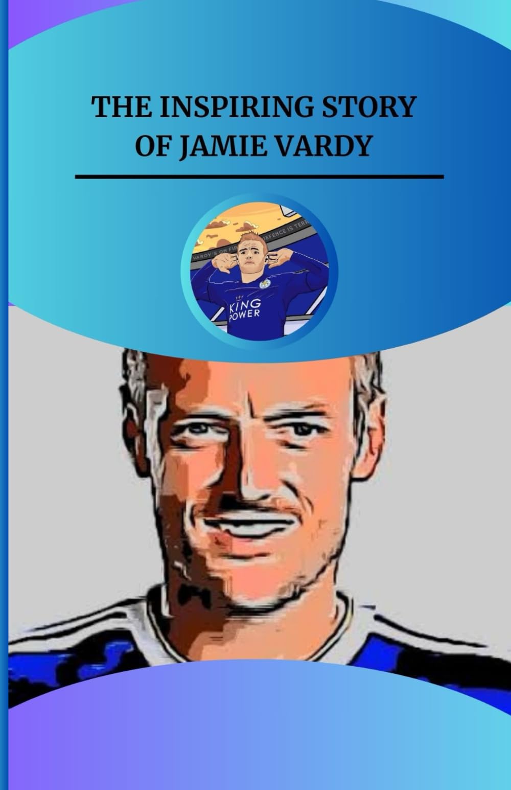 THE INSPIRING STORY OF JAMIE VARDY
