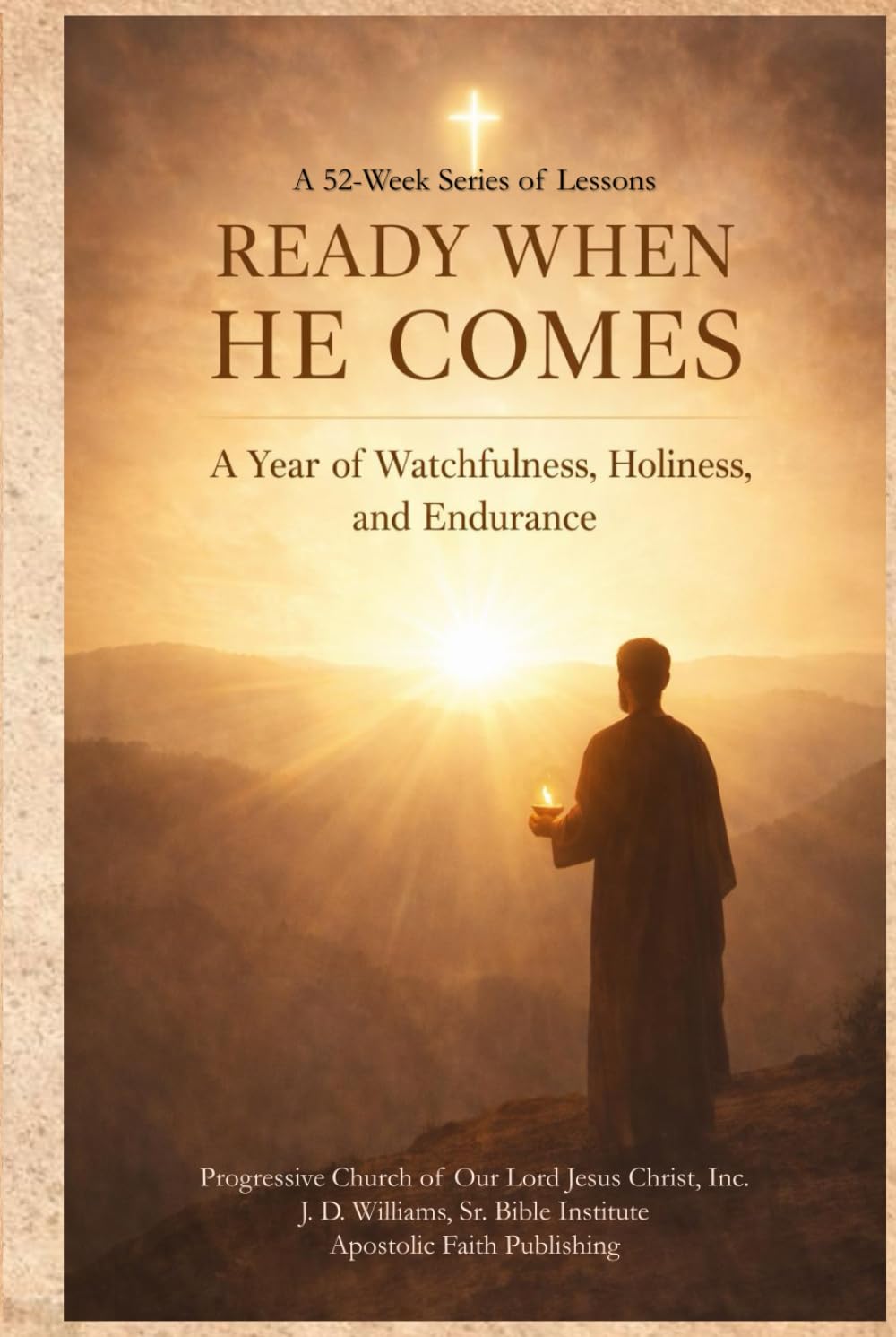 Ready When He Comes: A Year of Watchfulness, Holiness, and Endurance