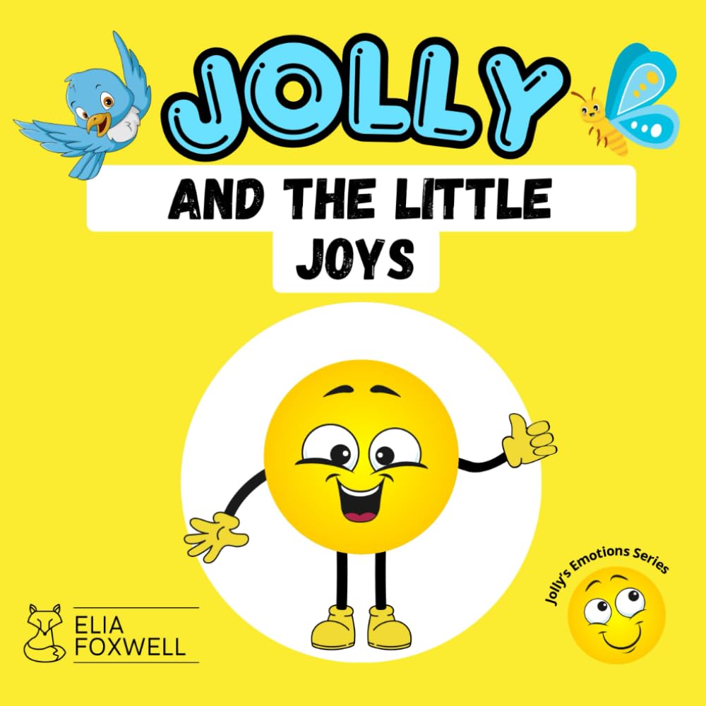 Jolly and the Little Joys: Discovering Happiness in Small Everyday Moments