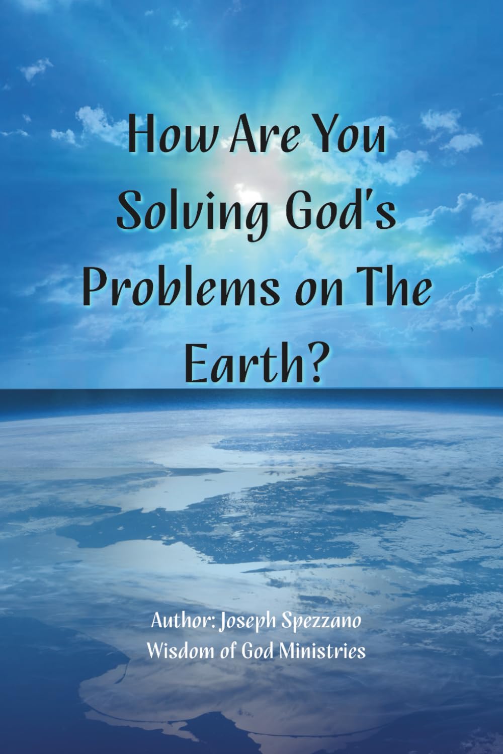 How Are You Solving God's Problems on Earth?: Rediscovering Your Divine Assignment and Living for God's Purpose
