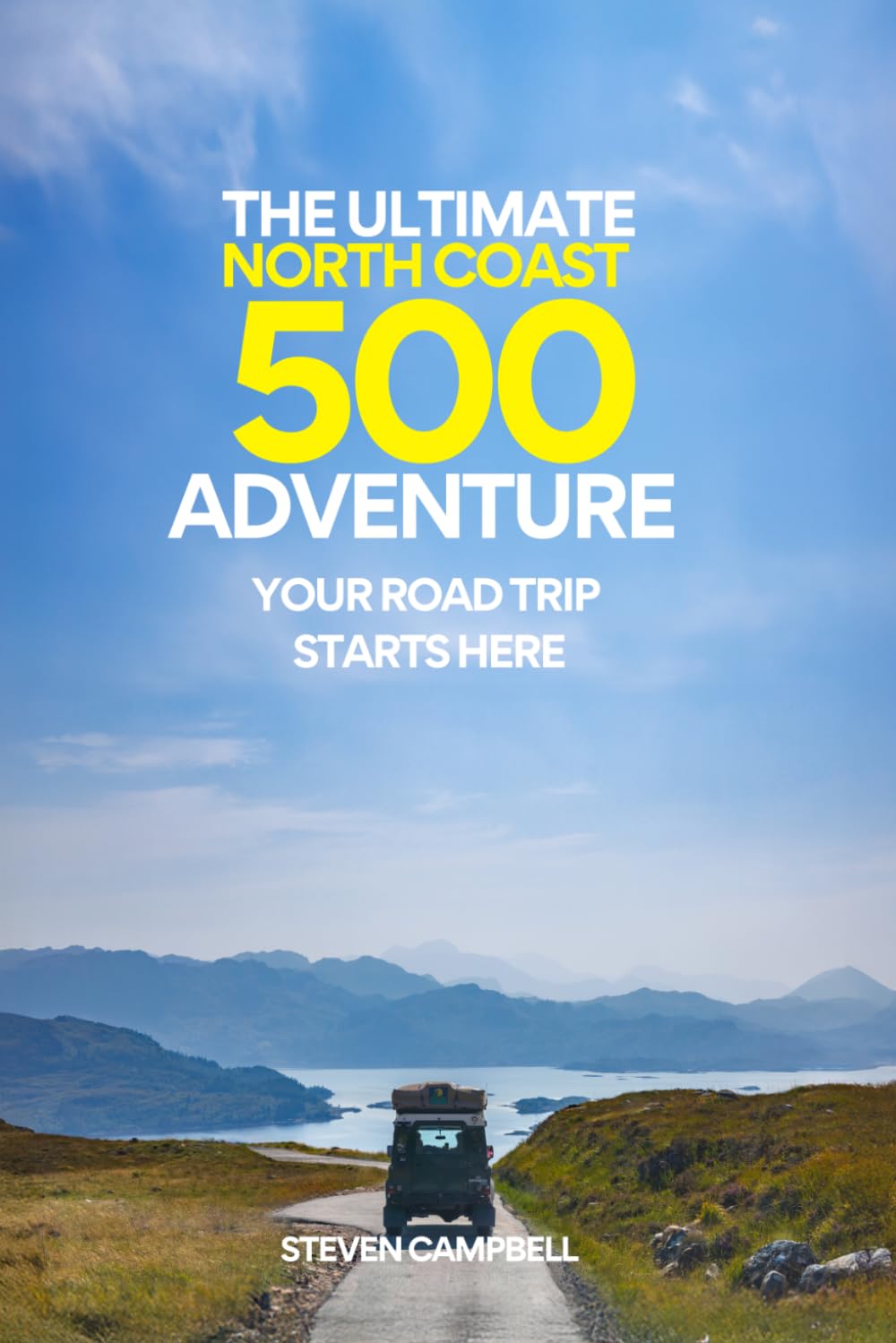 THE ULTIMATE NORTH COAST 500 ADVENTURE