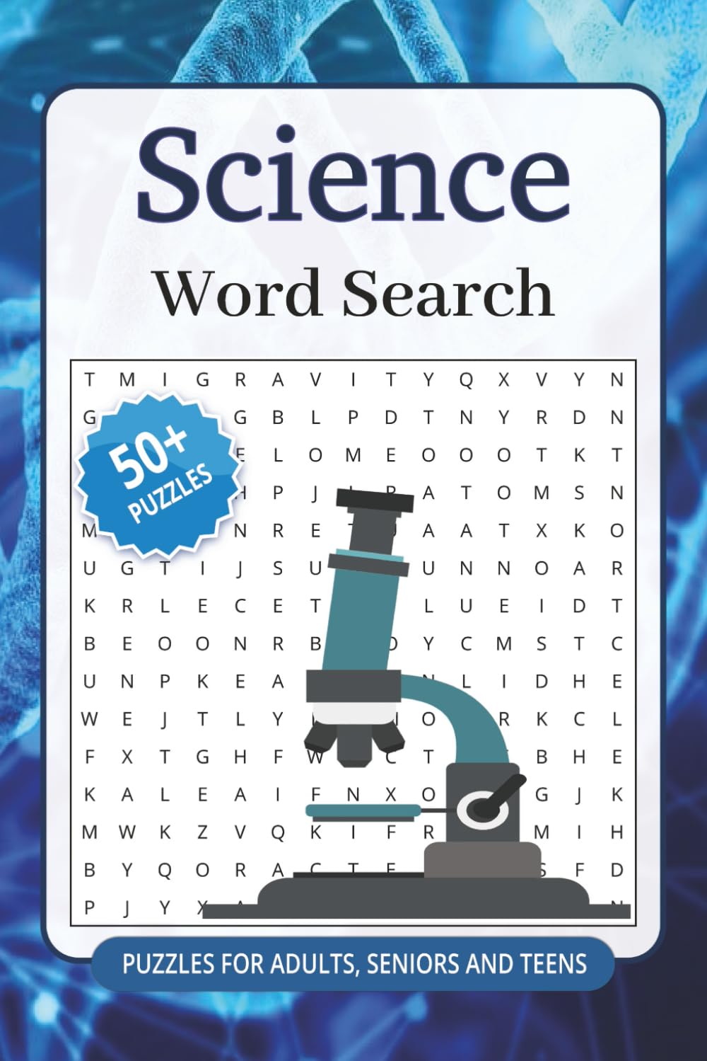 Science Word Search Puzzle Book: Easy-to-Read Word Searches Featuring Biology, Physics, Astronomy and More | 6x9 Inches | 110 Pages | 50+ Puzzles... Gift for Vacations, Holidays and Free Times
