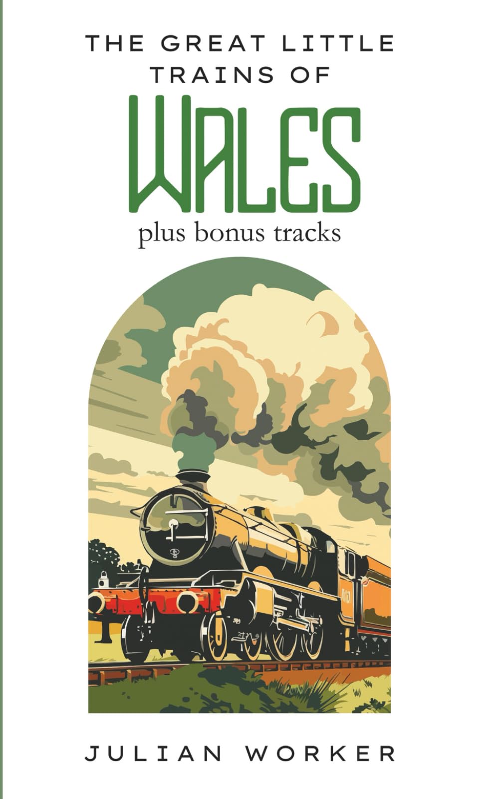 The Great Little Trains of Wales: with Bonus Tracks