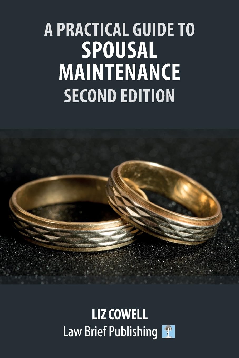 A Practical Guide to Spousal Maintenance – Second Edition