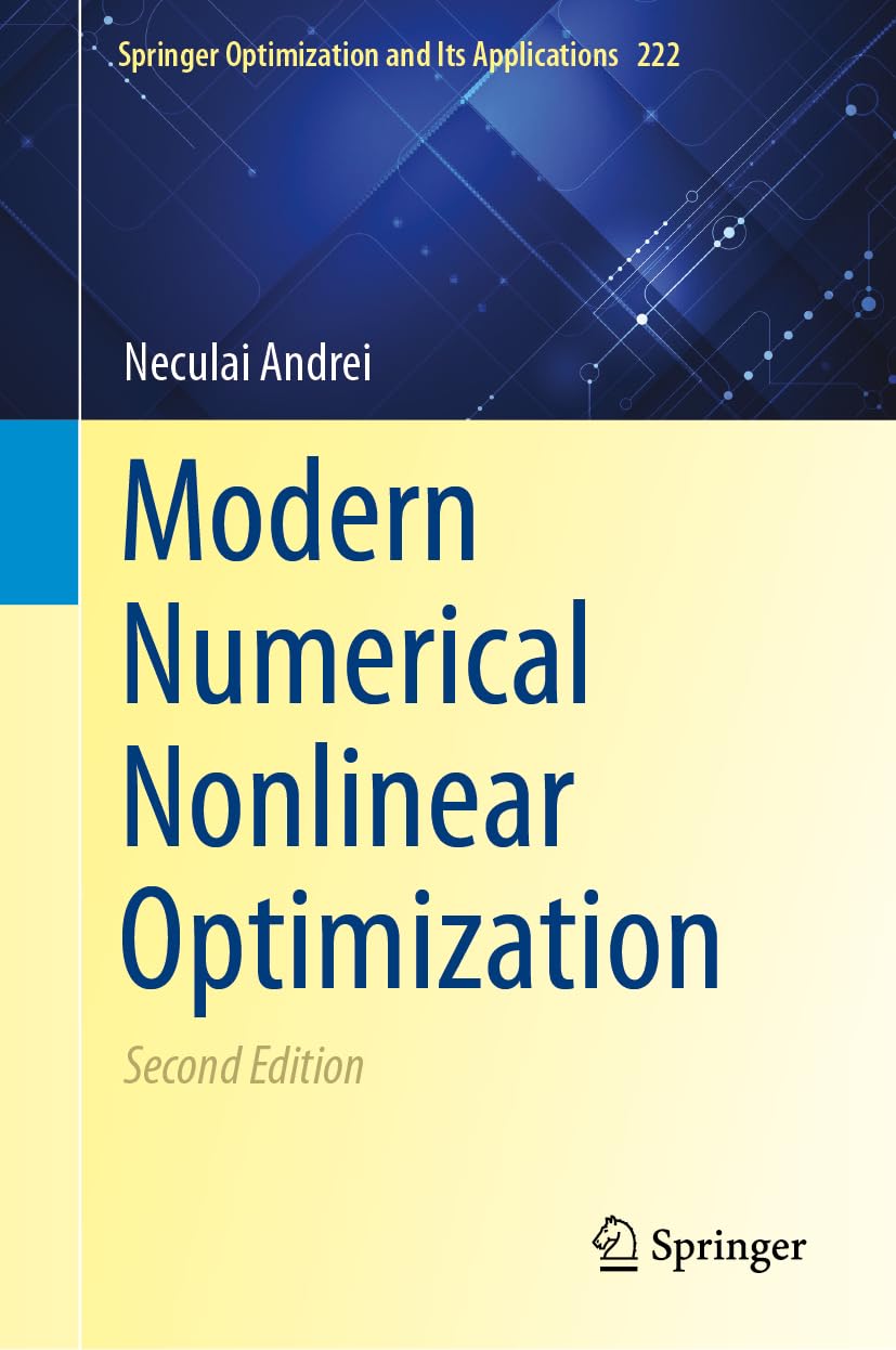 Modern Numerical Nonlinear Optimization: 222 (Springer Optimization and Its Applications, 222)