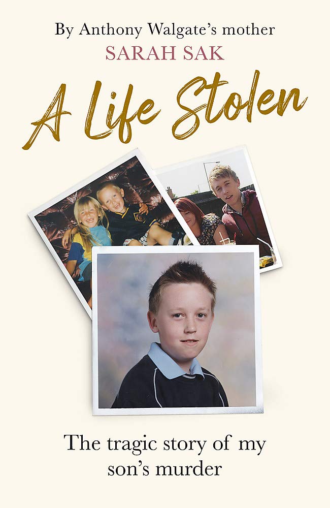 Sarah SakA Life Stolen: The tragic true story of my son's murder