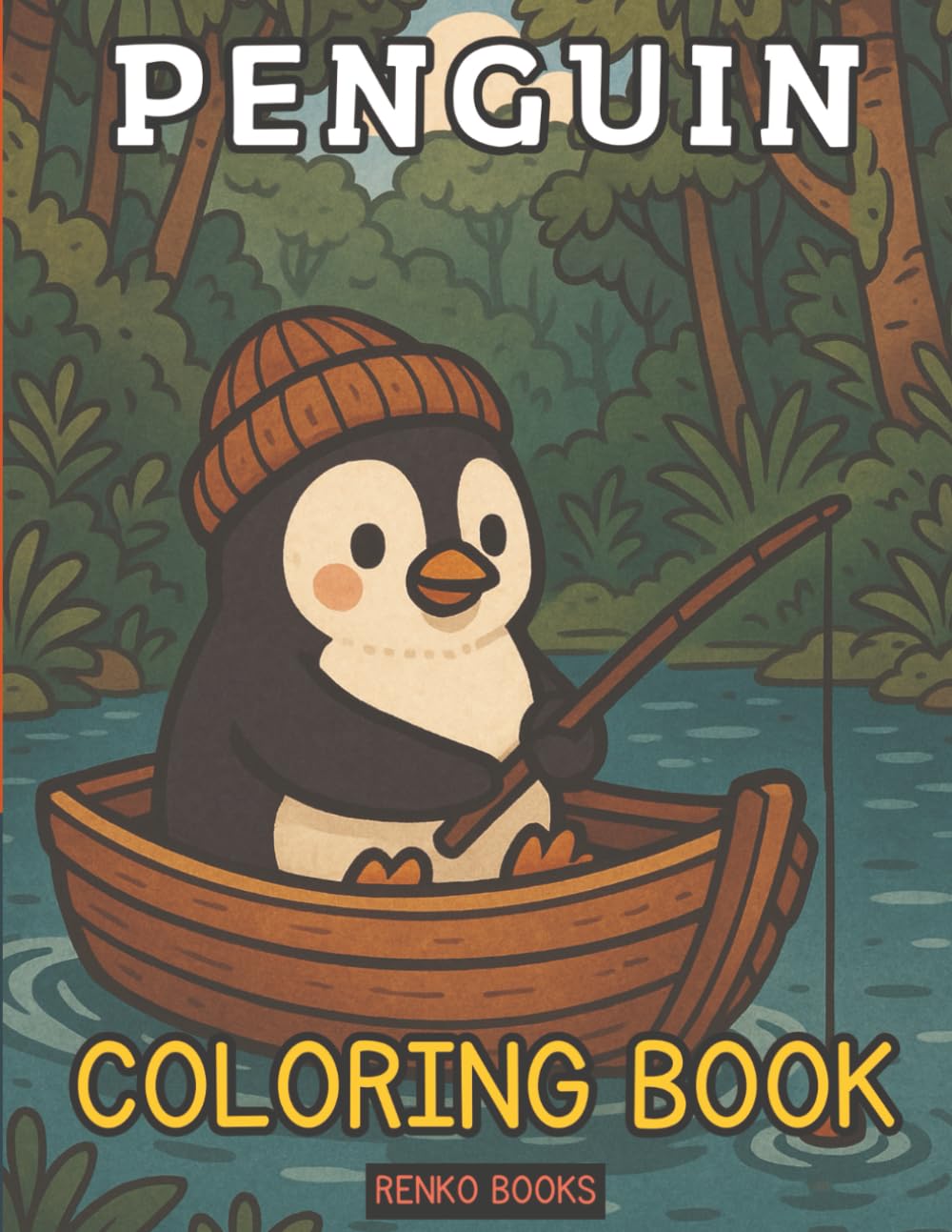 Penguin Coloring Book: Cute Penguin Coloring Book for Kids and Adults: Fun Winter Animal Designs, Antarctic Wildlife, Relaxing Coloring Pages for ... and Creativity Skills Enhancement