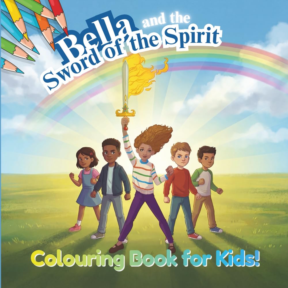 Bella and the Sword of the Spirit: A Christian Colouring Book for Kids Ages 6–11 (The Armor of God Series)