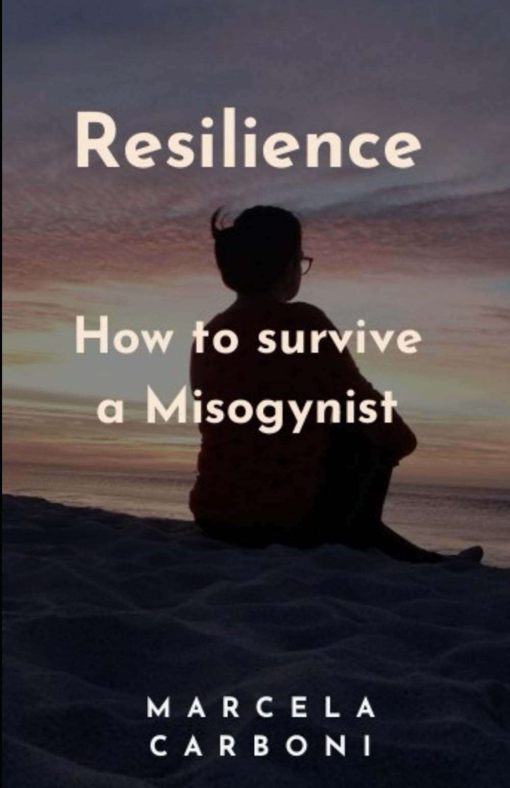 Resilience: “How to Survive a Misogynist"