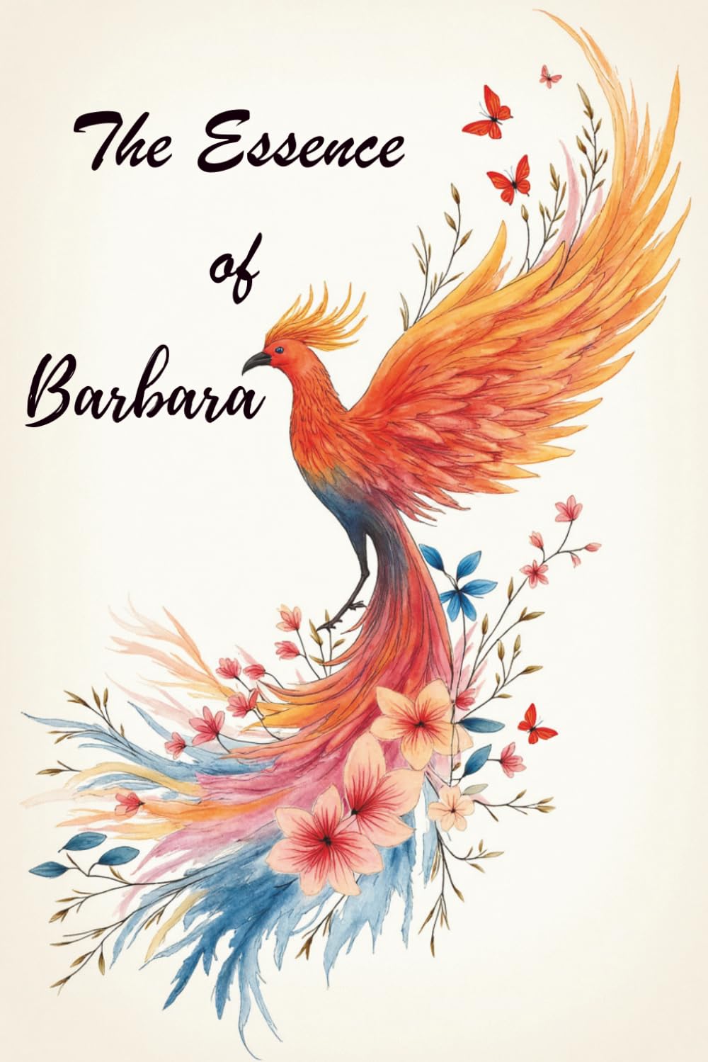The Essence of Barbara: A Personalized Poetry Gift Book of Inspiration, Courage, and Love for Women