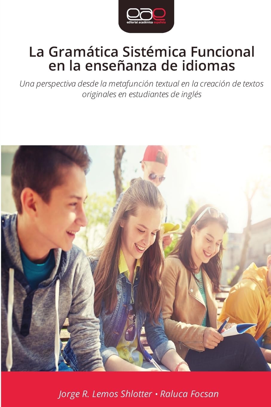 La Gramática Sistémica Funcional en la enseñanza de idiomas: Una perspectiva desde la metafunción textual en la creación de textos originales en estudiantes de inglés