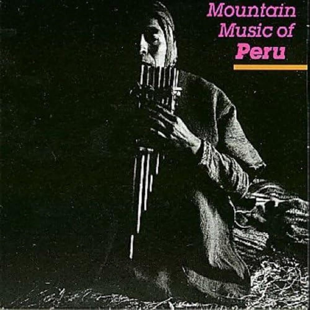 Mountain Music of Peru, Vol. 1