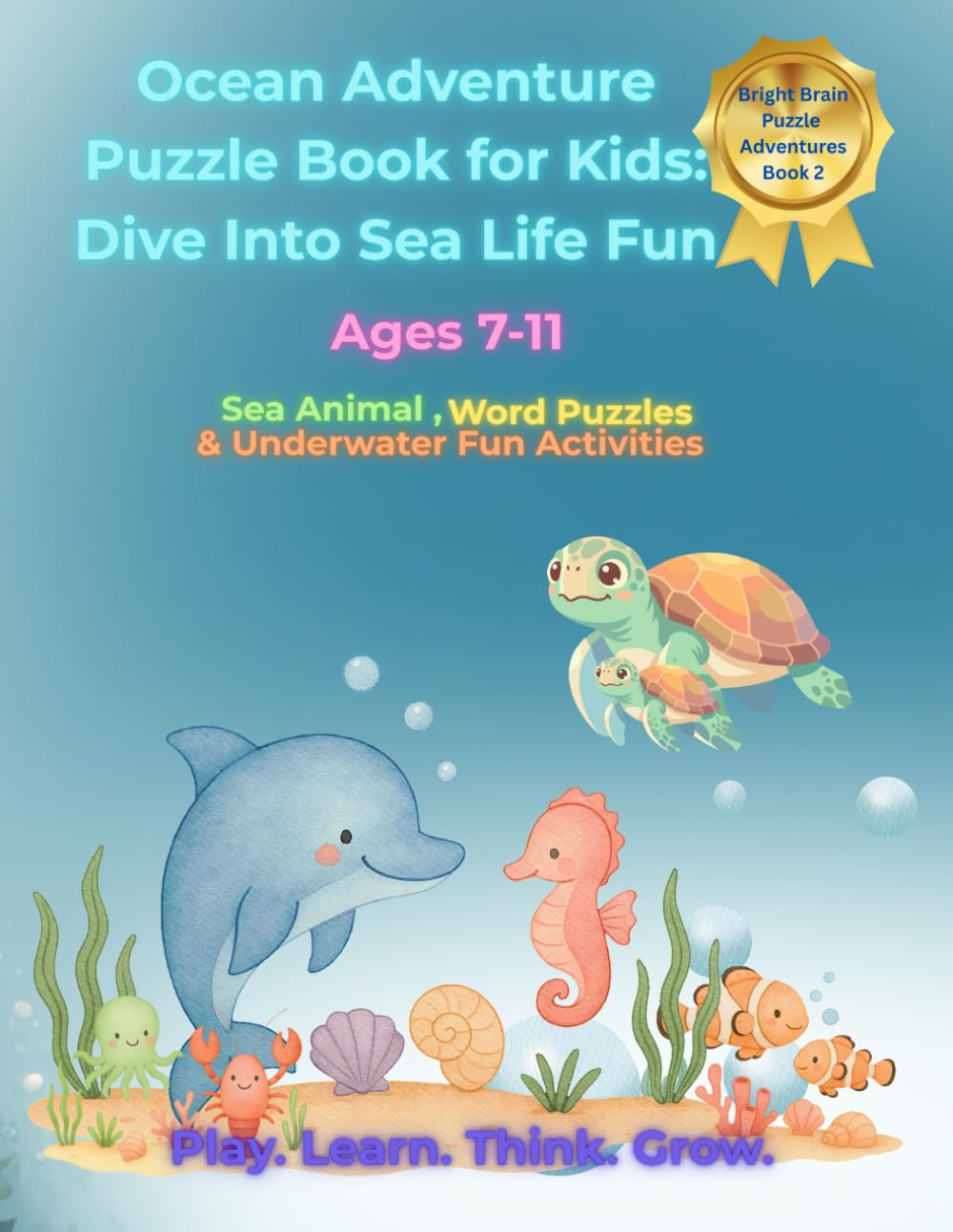 Ocean Adventure Puzzle Book for Kids: Sea Animal , Word Puzzles & Underwater Fun Activities (Bright Brain Puzzle Adventures)