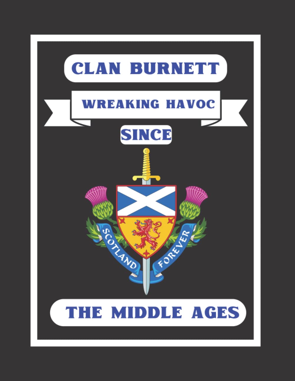 Clan Burnett Notebook: For The Scottish Ancestor
