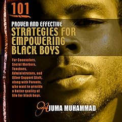 101 Proven and Effective Strategies for Empowering Black Boys - Teen Version Audiolibro Por Ajuma Muhammad arte de portada