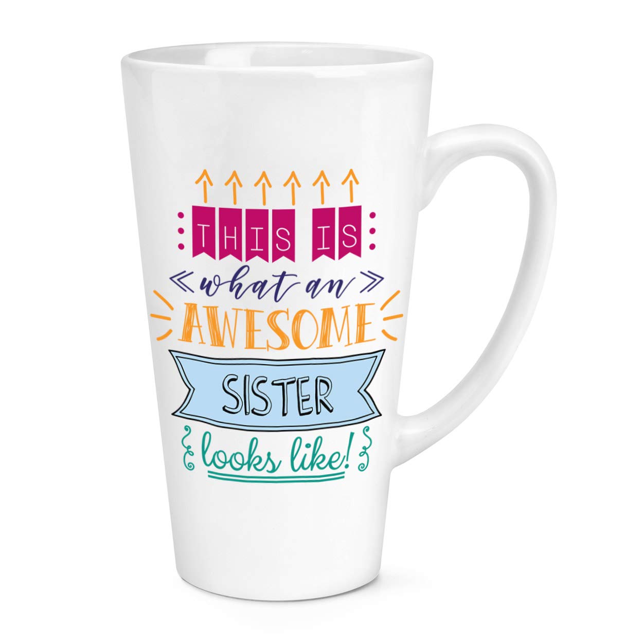 This is What an Awesome Sister Looks Like 17oz Large Latte Mug Cup