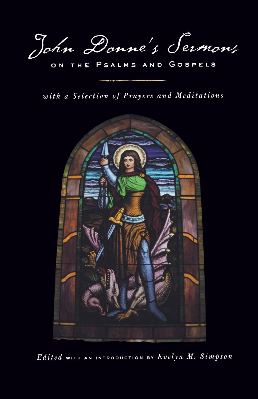 John Donne's Sermons on the Psalms and Gospels: With a Selection of Prayers and Meditations
