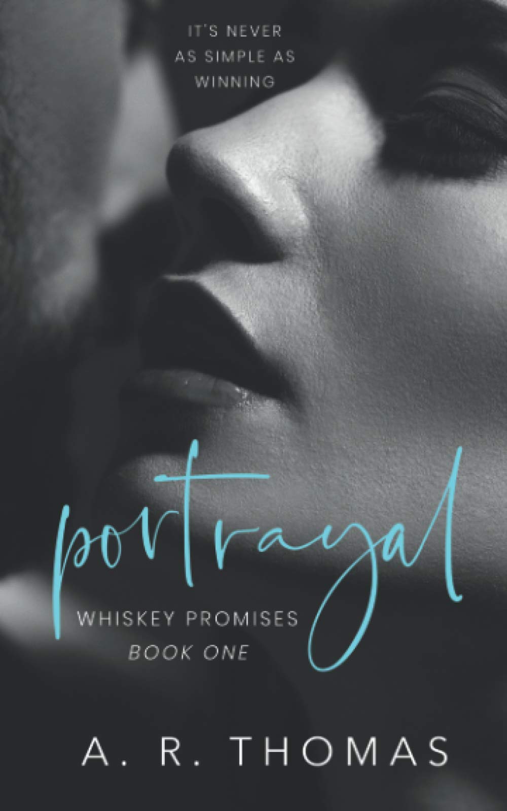 Portrayal: Whiskey Promises Series (Whiskey Promises Duet)