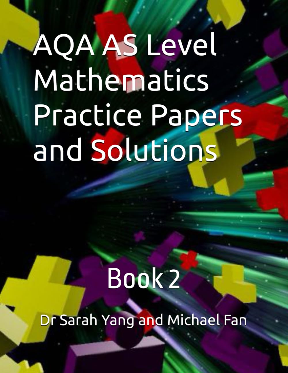 AQA AS Level Mathematics Practice Papers and Solutions: Book 2