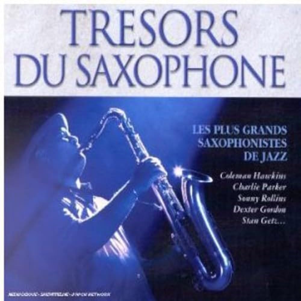 Tresors Du Saxophone: Les Plus Gra [Audio CD] Tresors Du Saxophone: Les Plus Gra