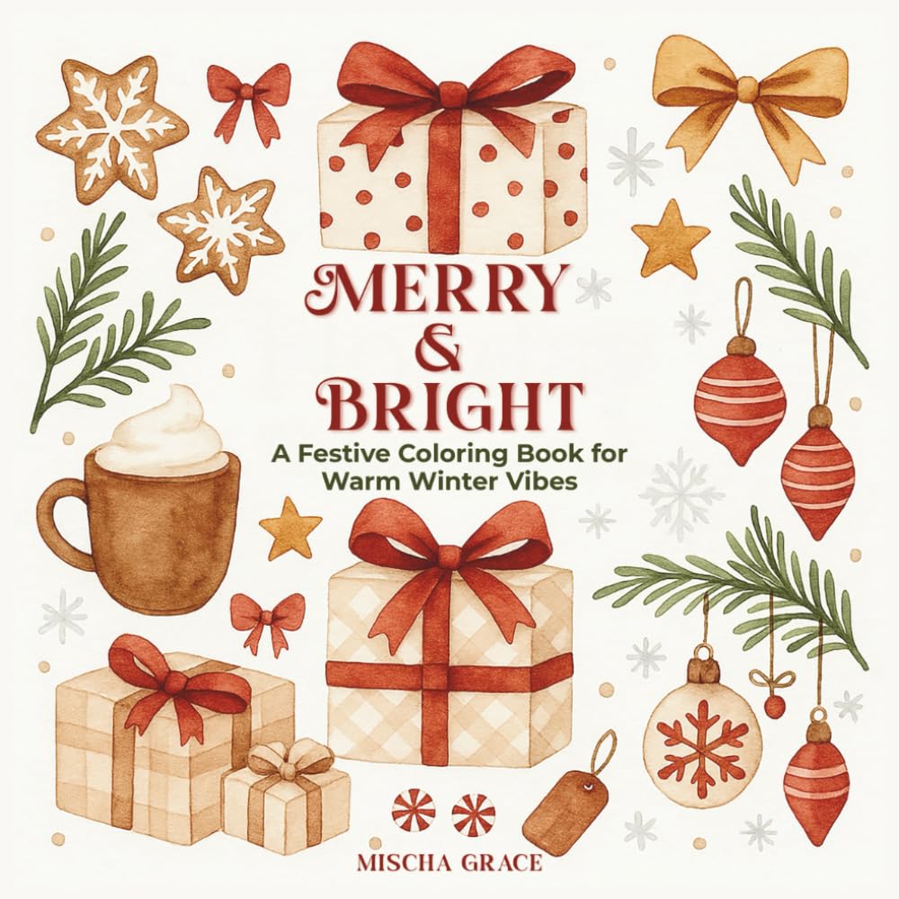 Merry & Bright: A Festive Coloring Book for Warm Winter Vibes