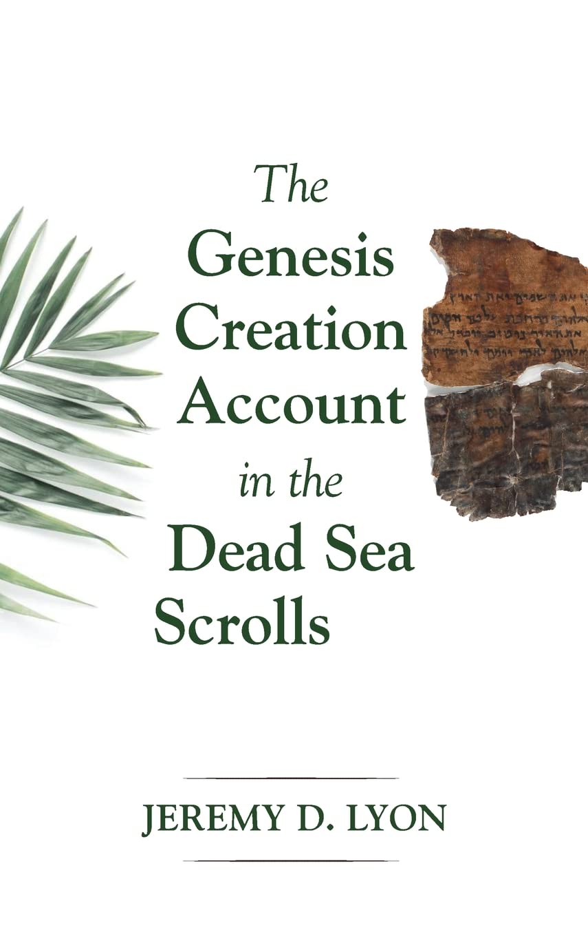 The Genesis Creation Account in the Dead Sea Scrolls