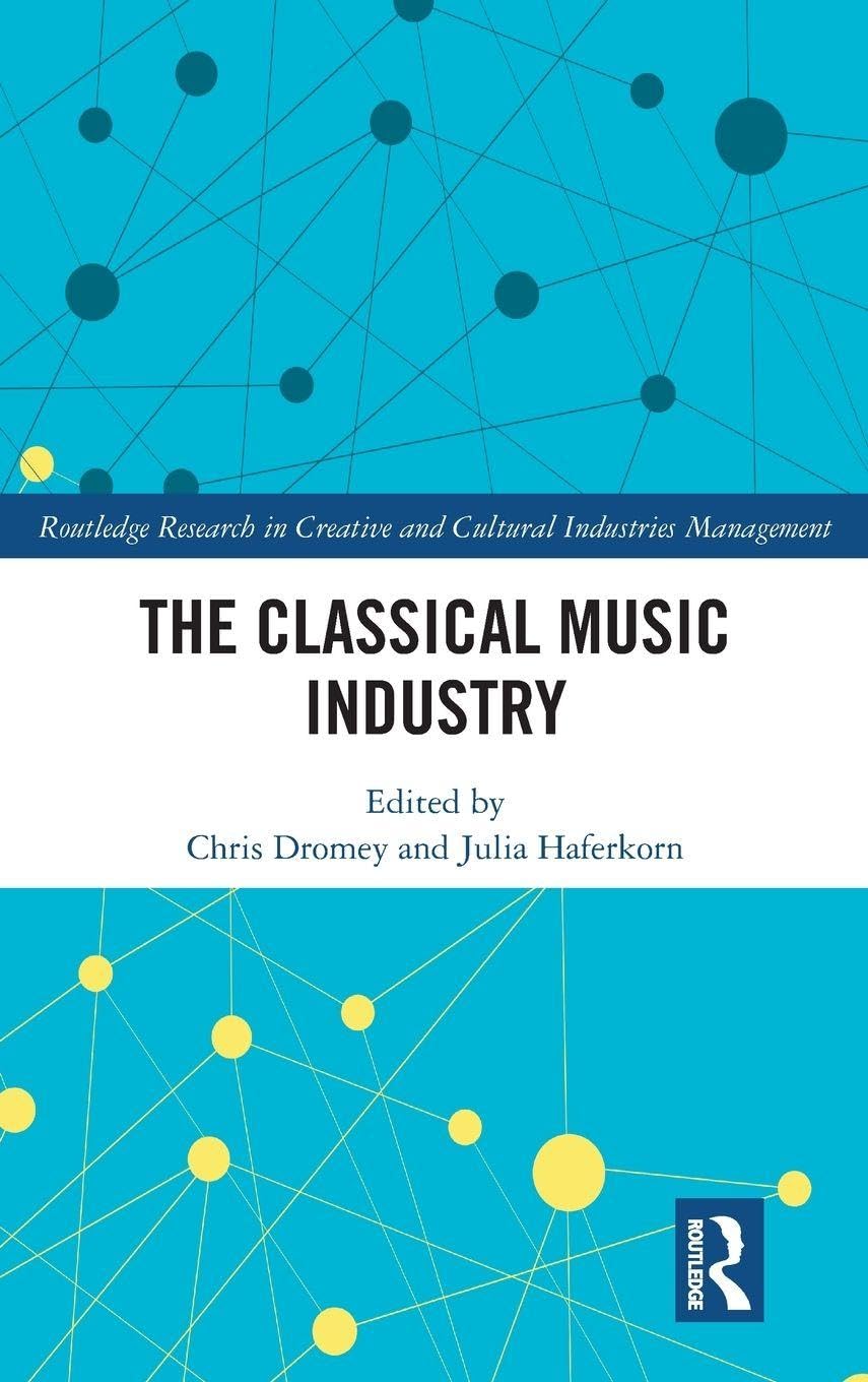 The Classical Music Industry ouvrage de référence économie de la culture et gestion musicale