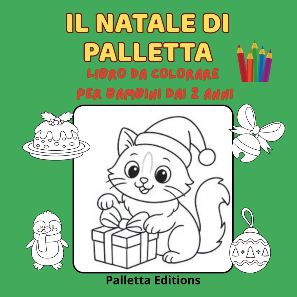 Il Natale di Palletta - Libro da Colorare per Bambini dai 2 Anni: Disegni Natalizi Semplici e Divertenti con la Gattina più Buffa | Attività ... e curioso tra emozioni, giochi e storie)