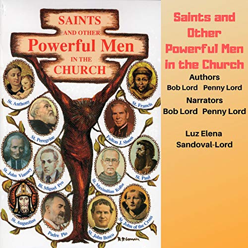 Saints and Other Powerful Men in the Church by Bob Lord, Penny Lord episode artwork