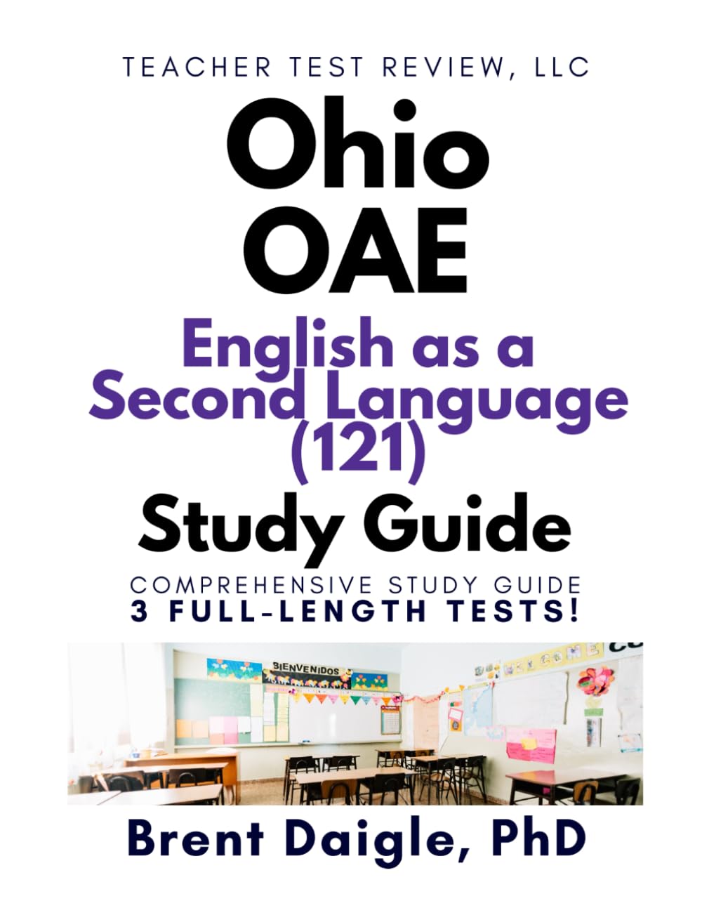 Ohio OAE ESOL 121 Study Guide: English to Speakers of Other Languages Exam Prep with 3 Full-Length Practice Tests for Ohio ESOL Teacher Certification