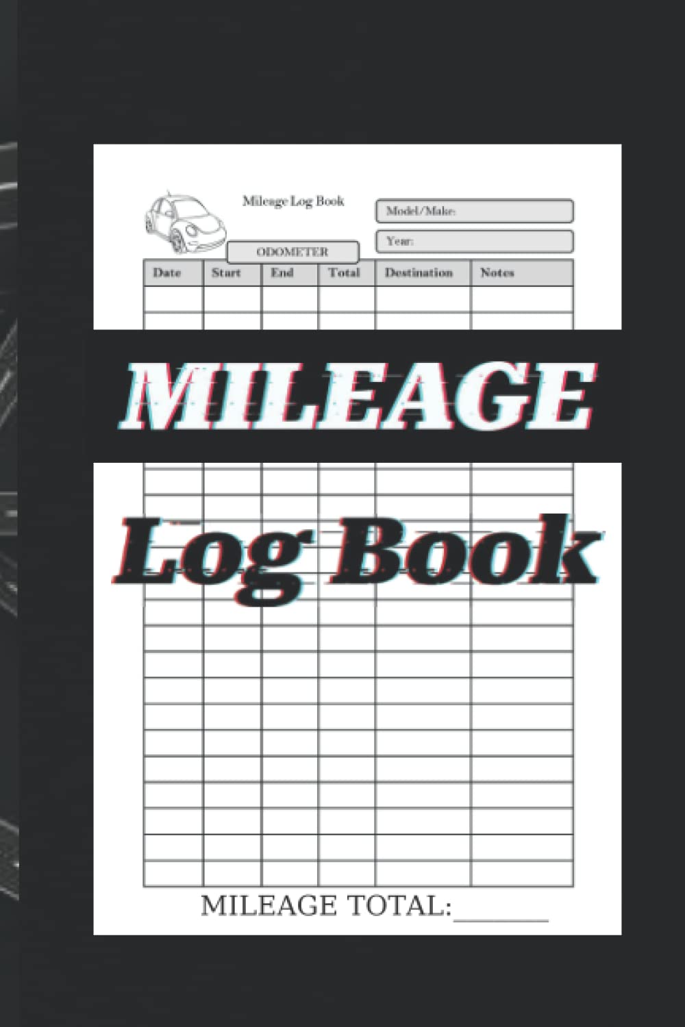 Mileage Log Book: Car Tracker for Business Auto Driving Record Books for Taxes Vehicle Expense