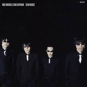 Amazon.co.jp: GEAR BLUES - ミッシェル・ガン・エレファント