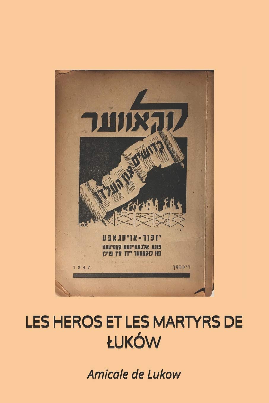 LES HEROS ET LES MARTYRS DE ŁUKÓW