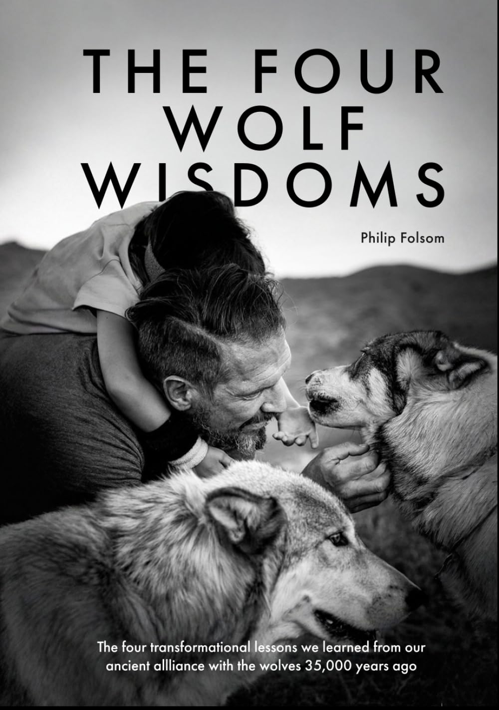 The Four Wolf Wisdoms: Ancient Wisdom for the Modern World