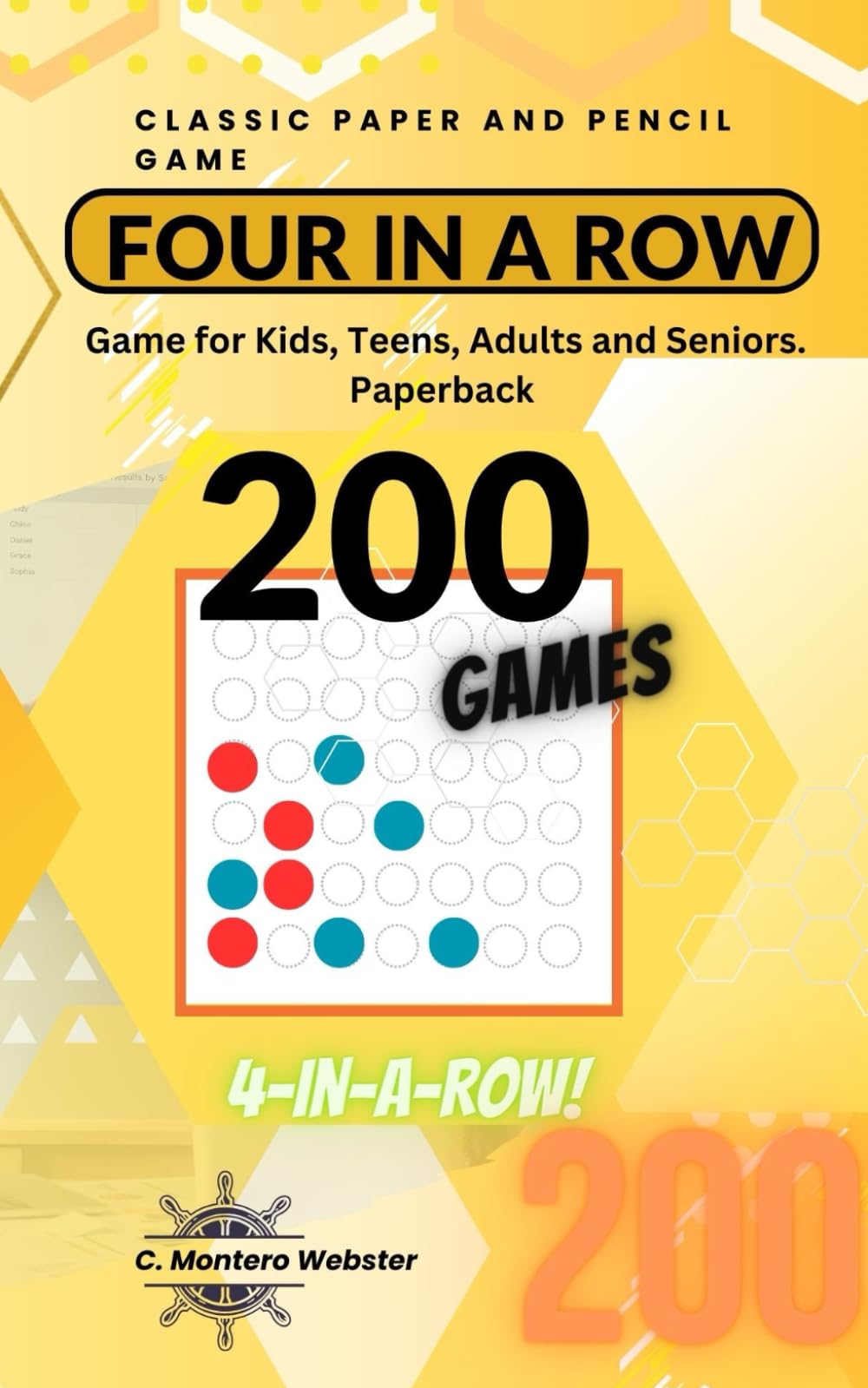 PAPER AND PENCIL GAME FOUR IN A ROW: For kids, teens, adults and seniors.