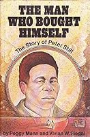 The Man Who Bought Himself: The Story of Peter Still 0027622207 Book Cover