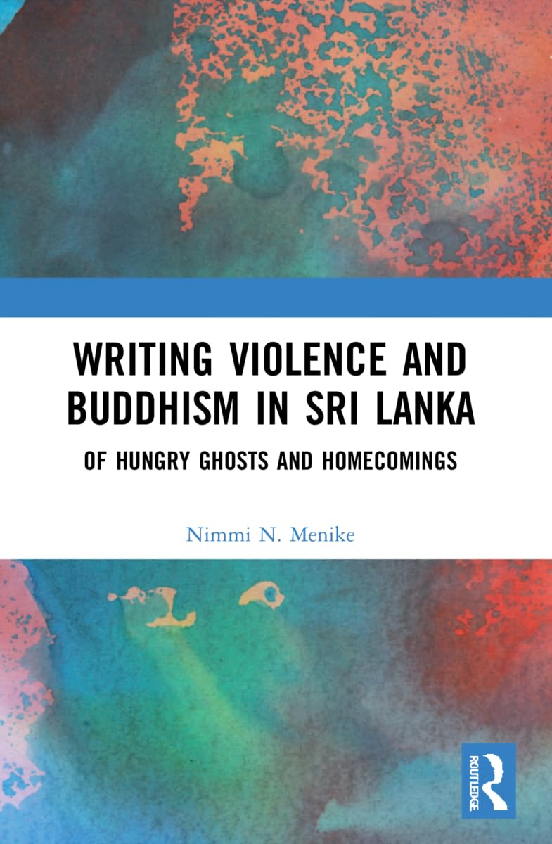 Writing Violence and Buddhism in Sri Lanka: Of Hungry Ghosts and Homecomings