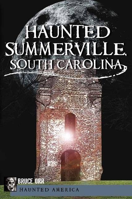 Haunted Summerville, South Carolina (Haunted America)