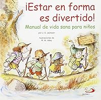 ¡Estar en forma es divertido!: Manual de vida sana para niños 8428540616 Book Cover