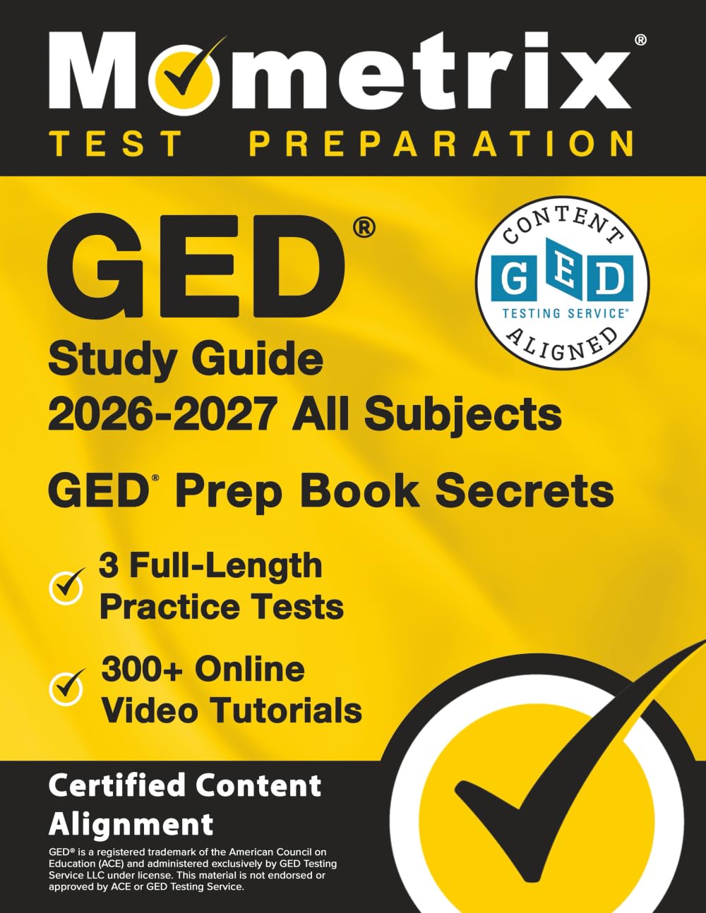 Mometrix Media LLC GED Study Guide All Subjects Full-Length Practice Tests, Online Video Tutorials, GED Prep Book Secrets: [Certified Content Alignment]