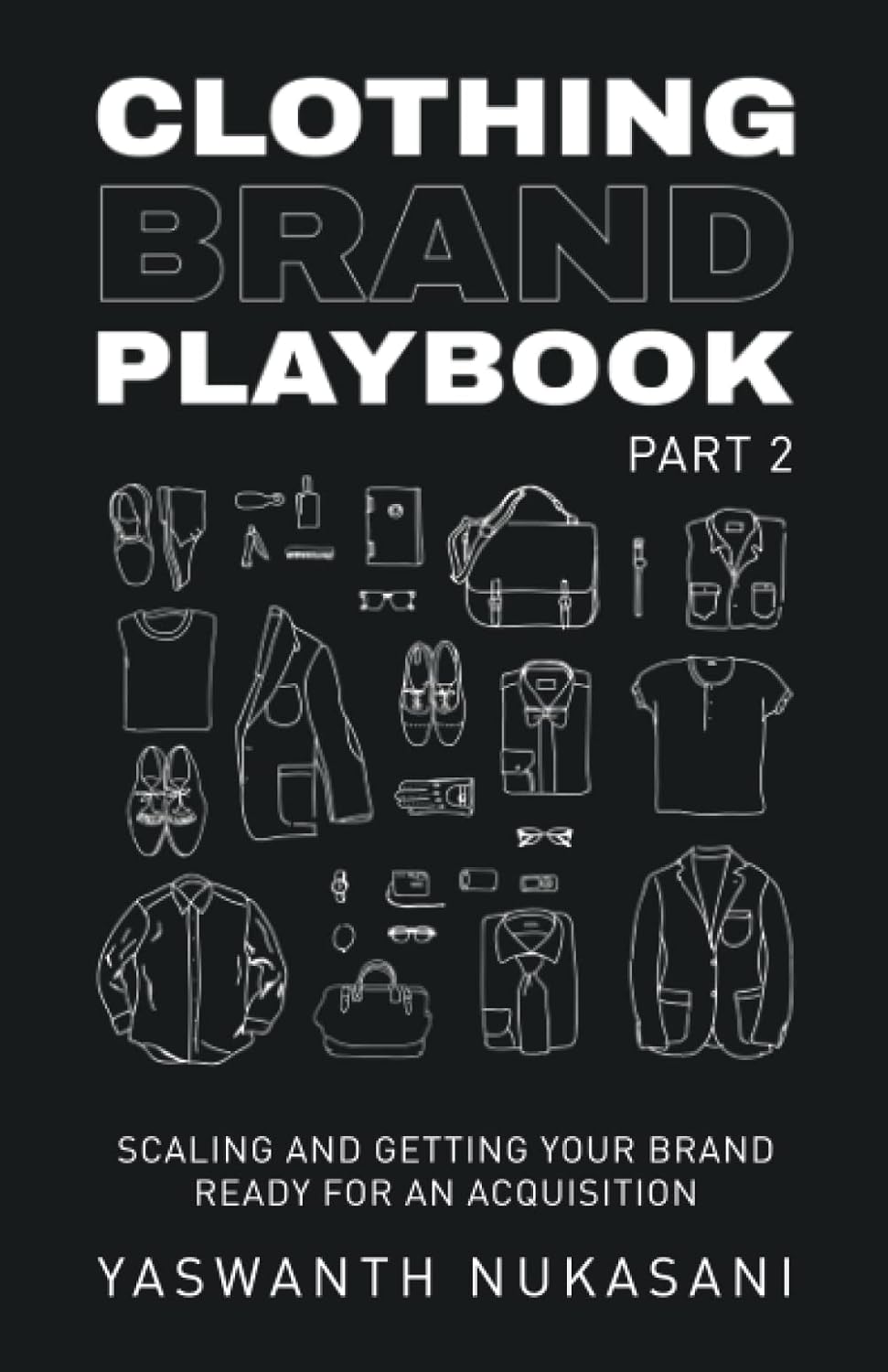 Clothing Brand Playbook: Part 2 – Scaling &...