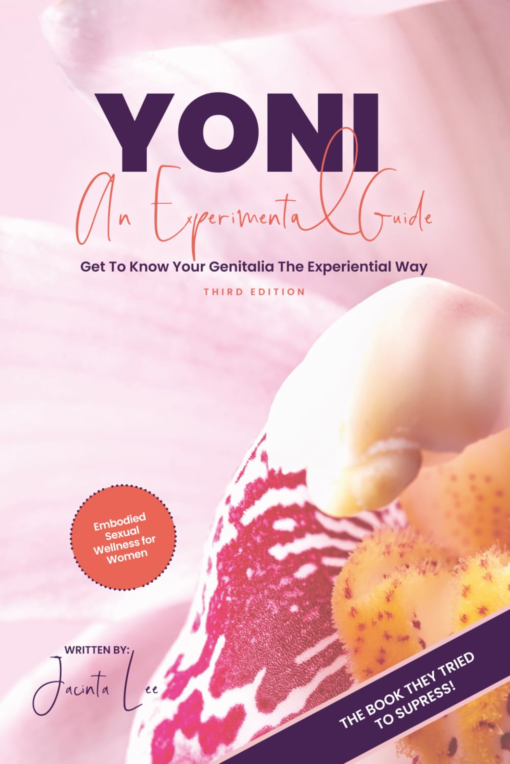 YONI | An Experimental Guide: Get To Know Your Genitalia The Experiential Way