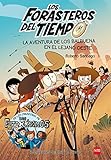 La aventura de los Balbuena en el lejano oeste: 1 (Los Forasteros del Tiempo) La aventura de los Balbuena en el lejano oeste: 1 (Los Forasteros del Tiempo)
