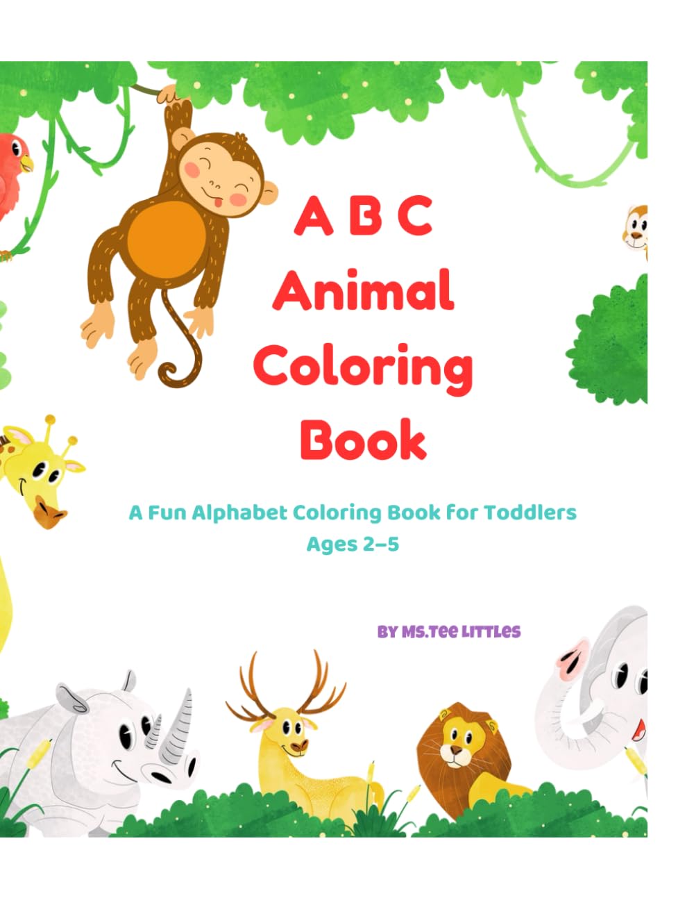 ABC Animal Coloring Book: A Fun Alphabet Coloring Book for Ages 2-5