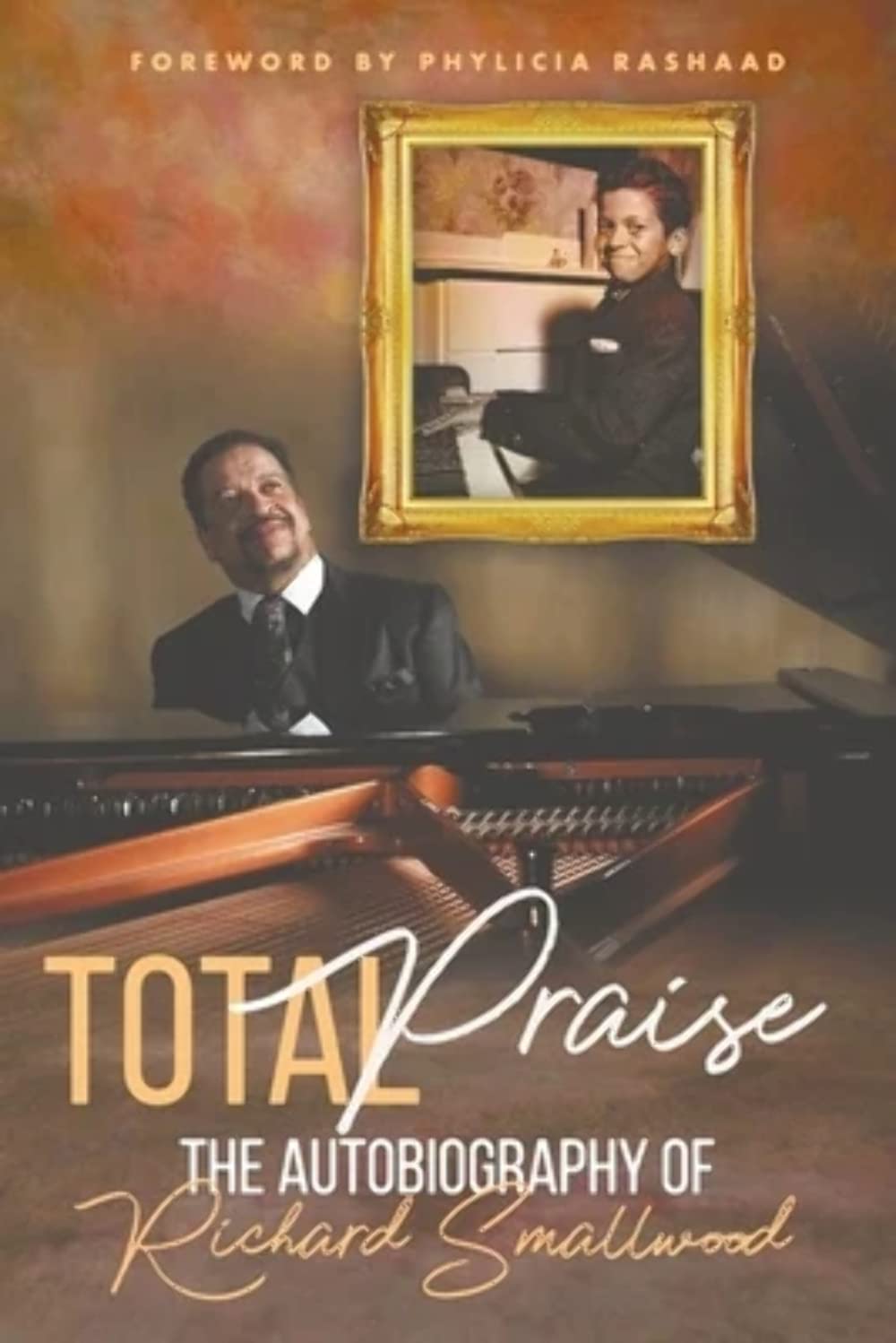 Total Praise - the Autobiography of Richard Smallwood