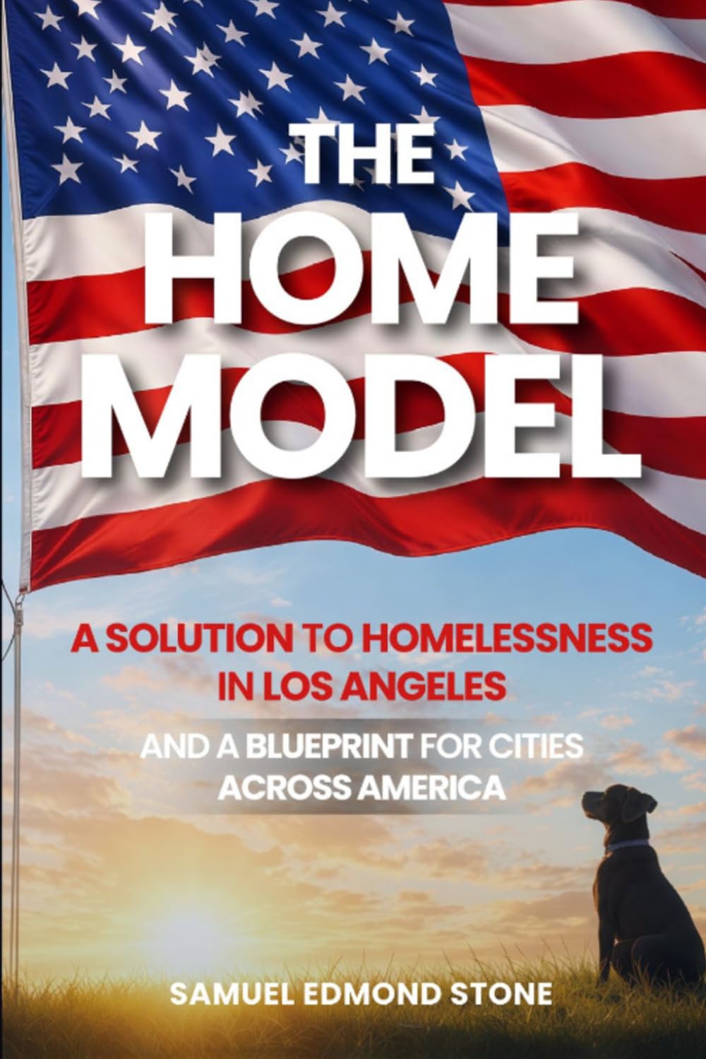 The Home Model: A Solution To Homelessness In Los Angeles — And A Blueprint For Cities Across America