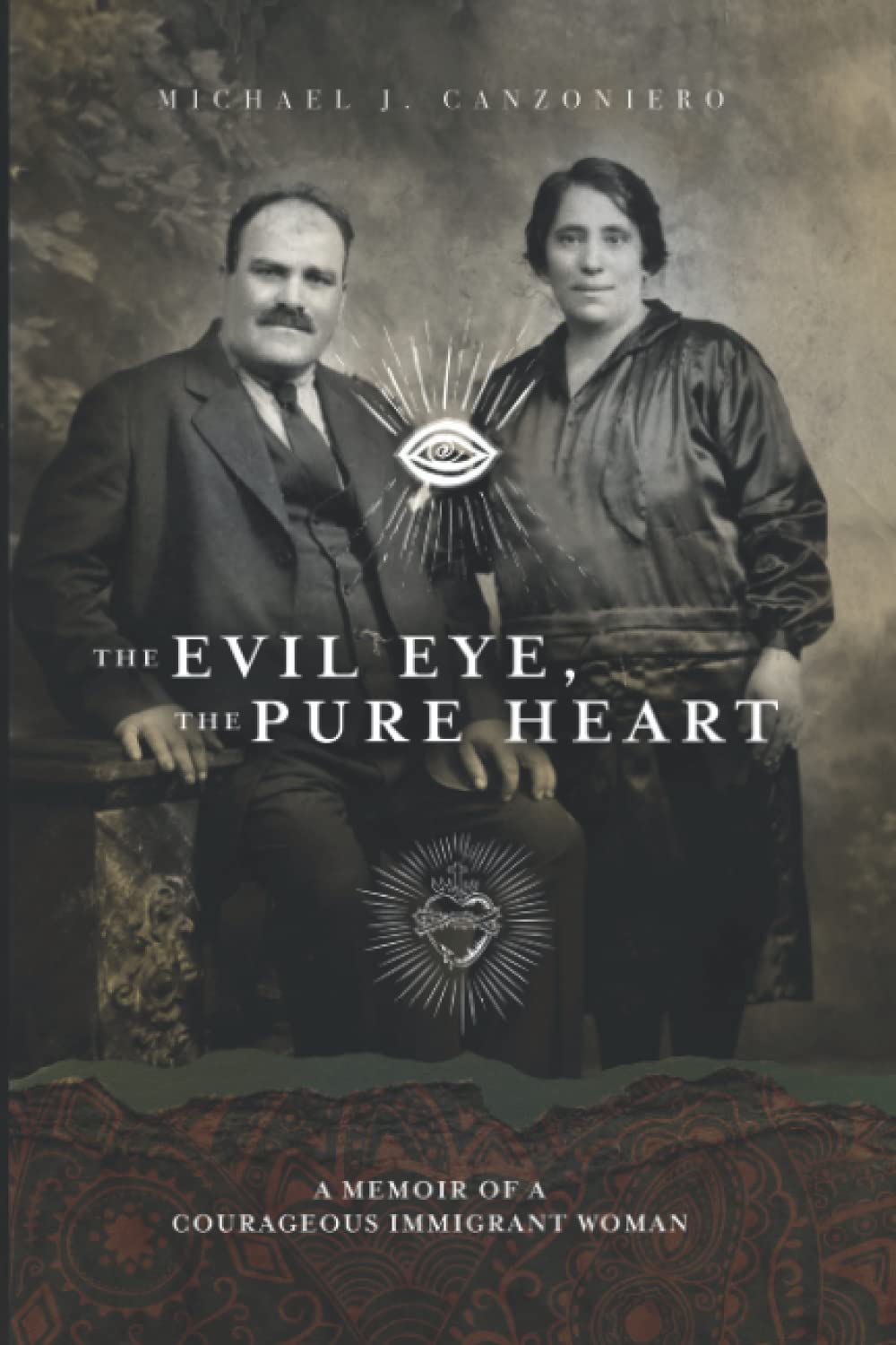 The Evil Eye, The Pure Heart: A Story of Courage in the New World