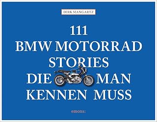 111 BMW Motorrad Stories, die man kennen muss