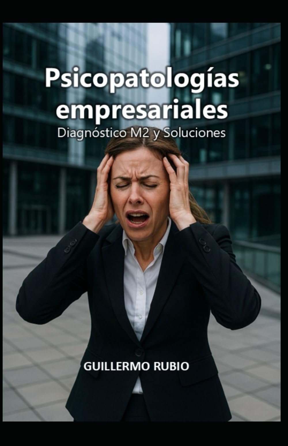 Psicopatologías Empresariales: Diagnóstico M2 y Soluciones