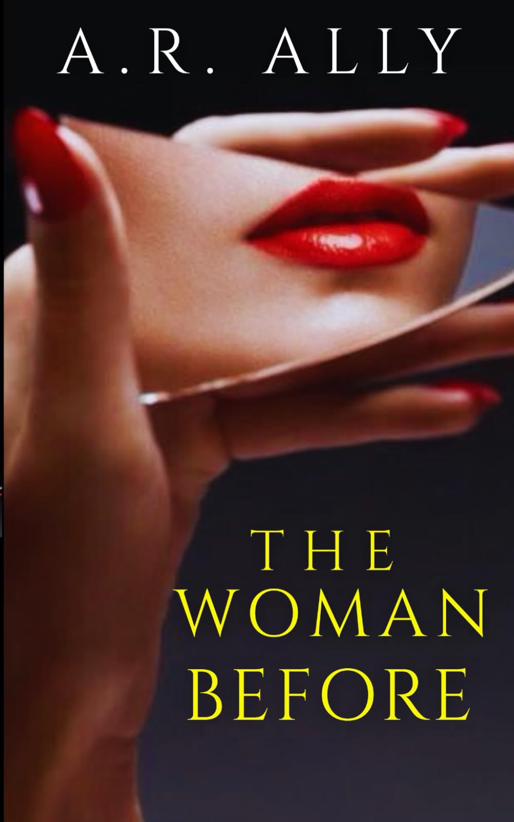 THE WOMAN BEFORE: An Addictive Psychological Thriller